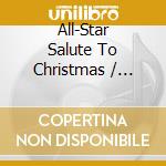 All-Star Salute To Christmas / Various (2 Cd) cd