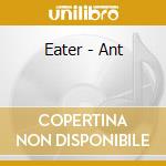 Eater - Ant cd