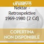 Nektar - Retrospektive 1969-1980 (2 Cd) cd musicale
