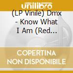 (LP Vinile) Dmx - Know What I Am (Red Marble) vinile