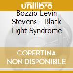 Bozzio Levin Stevens - Black Light Syndrome cd