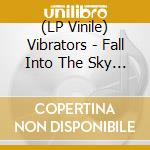 (LP Vinile) Vibrators - Fall Into The Sky (Pink) vinile