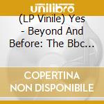 (LP Vinile) Yes - Beyond And Before: The Bbc Recordings 1969-1970 (Purple/White Splatter) (2 Lp) lp vinile