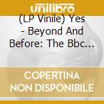 (LP Vinile) Yes - Beyond And Before: The Bbc Recordings 1969-1970 (Purple/White Splatter) (2 Lp) vinile
