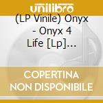 (LP Vinile) Onyx - Onyx 4 Life [Lp] (Silver Colored Vinyl, Limited) vinile