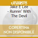 Jake E Lee - Runnin' With The Devil cd musicale