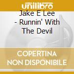 Jake E Lee - Runnin' With The Devil cd