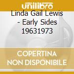 Linda Gail Lewis - Early Sides 19631973