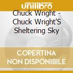 Chuck Wright - Chuck Wright'S Sheltering Sky cd