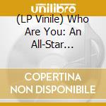 (LP Vinile) Who Are You: An All-Star Tribute To The Who / Various (2Lp-Red & Blue Vinyl) lp vinile