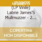 (LP Vinile) Labrie James'S Mullmuzzer - 2 (2Lp-Gold) vinile