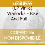 (LP Vinile) Warlocks - Rise And Fall - Ep And Rarities (2Lp-Purple/Violet Vinyl) lp vinile