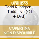 Todd Rundgren - Todd Live (Cd + Dvd) cd