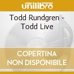 Todd Rundgren - Todd Live cd