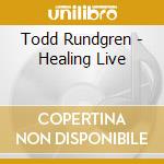 Todd Rundgren - Healing Live cd