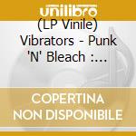 (LP Vinile) Vibrators - Punk 'N' Bleach : Tribute To Nirvana [Lp] (Greenvinyl, Limited) vinile