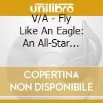 V/A - Fly Like An Eagle: An All-Star Tribute To Steve Miller Band cd