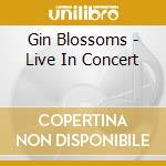 Gin Blossoms - Live In Concert cd