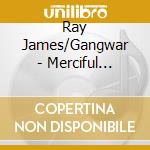 Ray James/Gangwar - Merciful Releases 1989-1992 cd