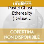 Pastel Ghost - Ethereality (Deluxe Edition) cd