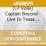 (LP Vinile) Captain Beyond - Live In Texas - October 6 1973 (Red Vinyl) (2 Lp) vinile