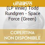 (LP Vinile) Todd Rundgren - Space Force (Green) vinile