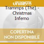 Trammps (The) - Christmas Inferno cd musicale