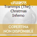 Trammps (The) - Christmas Inferno cd