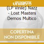 (LP Vinile) Nazz - Lost Masters Demos Multico lp vinile