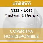 Nazz - Lost Masters & Demos cd musicale