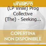 (LP Vinile) Prog Collective (The) - Seeking Peace lp vinile