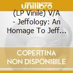 (LP Vinile) V/A - Jeffology: An Homage To Jeff Beck (Blue Vinyl) vinile