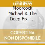 Moorcock Michael & The Deep Fix - Live At Terminal Caf? cd