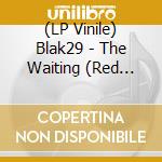 (LP Vinile) Blak29 - The Waiting (Red With Black Splatter Coloured) lp vinile
