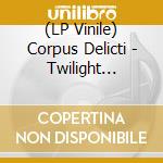 (LP Vinile) Corpus Delicti - Twilight (Silver Vinyl) lp vinile