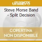 Steve Morse Band - Split Decision cd