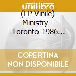 (LP Vinile) Ministry - Toronto 1986 (Blue/Black Splatter) lp vinile