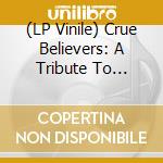 (LP Vinile) Crue Believers: A Tribute To Motley Crue (Red & Blue Vinyl) vinile