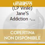 (LP Vinile) Jane'S Addiction - Alive At Twenty-Five: Ritual De Lo Habitual Live (2Lp-Coloured) vinile