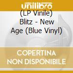 (LP Vinile) Blitz - New Age (Blue Vinyl) lp vinile