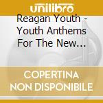 Reagan Youth - Youth Anthems For The New Order cd