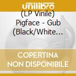 (LP Vinile) Pigface - Gub (Black/White Splatter) lp vinile