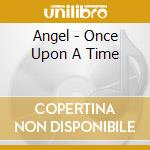 Angel - Once Upon A Time cd musicale