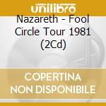 Nazareth - Fool Circle Tour 1981 (2Cd) cd
