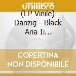 (LP Vinile) Danzig - Black Aria Ii (Ornage/Blck/Yellow Splatter) vinile