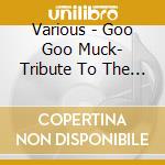 Various - Goo Goo Muck- Tribute To The Cramps cd