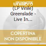 (LP Vinile) Greenslade - Live In Stockholm - March 10, 1975 lp vinile