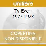 Tv Eye - 1977-1978 cd