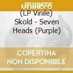 (LP Vinile) Skold - Seven Heads (Purple) lp vinile