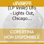 (LP Vinile) Ufo - Lights Out, Chicago (Red/Black Splatter) lp vinile